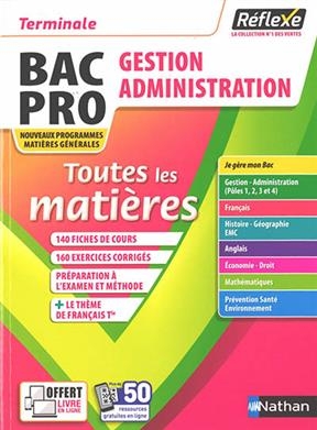 Gestion administration, bac pro terminale : toutes les matières : nouveaux programmes, matières générales