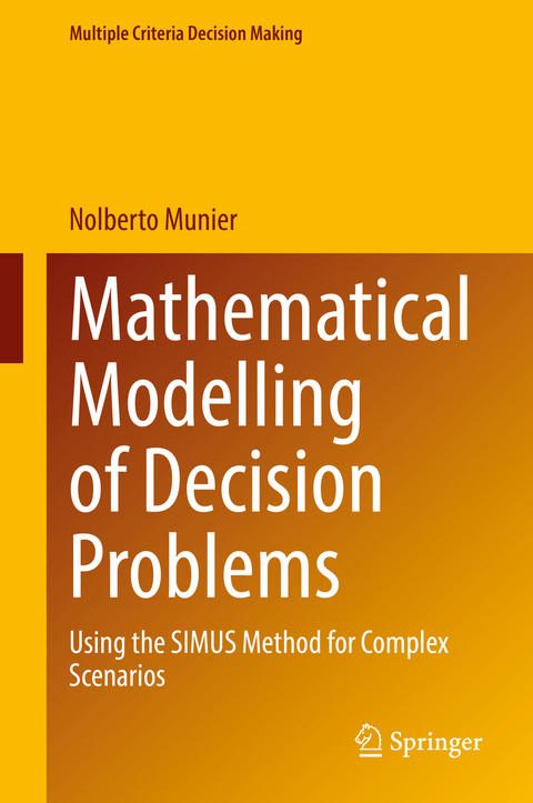 Mathematical Modelling of Decision Problems - Nolberto Munier