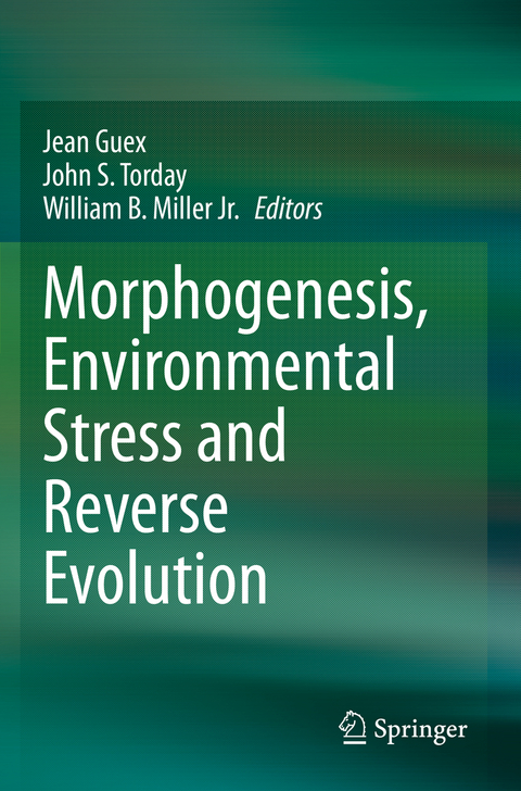 Morphogenesis, Environmental Stress and Reverse Evolution - 