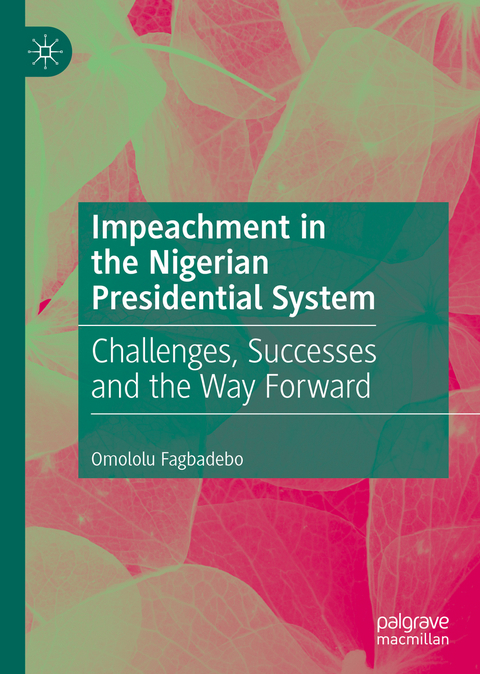 Impeachment in the Nigerian Presidential System - Omololu Fagbadebo