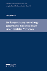 Bindungswirkung verwaltungsgerichtlicher Entscheidungen in fortgesetzten Verfahren - Philipp Haas