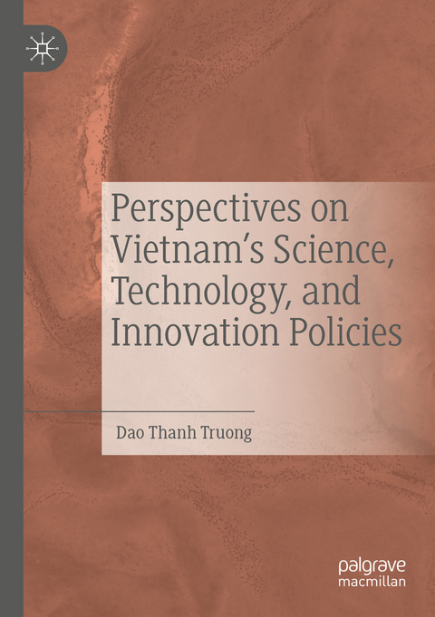 Perspectives on Vietnam’s Science, Technology, and Innovation Policies - Dao Thanh Truong