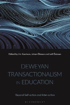 Deweyan Transactionalism in Education - 