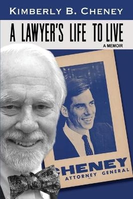 A Lawyer's Life to Live - Kimberly B Cheney