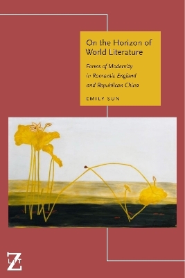 On the Horizon of World Literature - Emily Sun