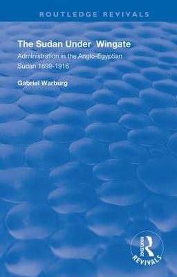 The Sudan under Wingate - Gabriel Warburg