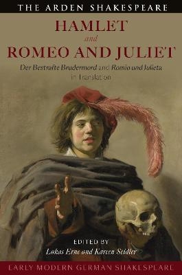 Early Modern German Shakespeare: Hamlet and Romeo and Juliet - 