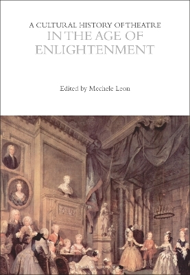 A Cultural History of Theatre in the Age of Enlightenment - 