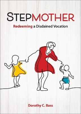 Stepmother - Dorothy C. Bass