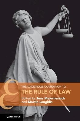 The Cambridge Companion to the Rule of Law - 