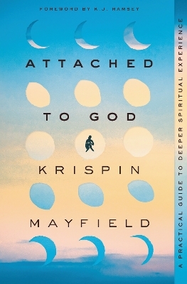Attached to God - Krispin Mayfield