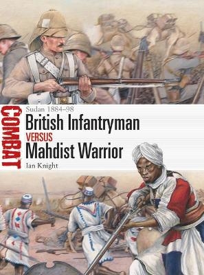 British Infantryman vs Mahdist Warrior - Ian Knight