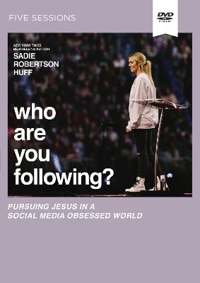 Who Are You Following? Video Study - Sadie Robertson Huff