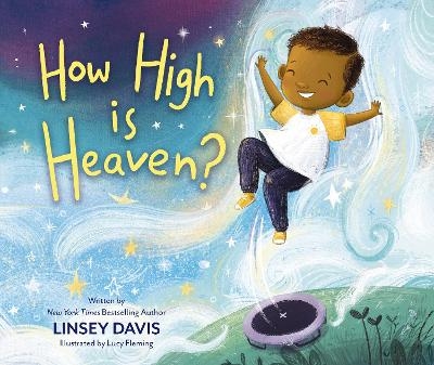 How High is Heaven? - Linsey Davis