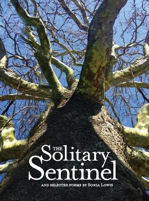 The Solitary Sentinel - Sonia Lowis