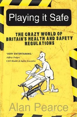 Playing It Safe - Alan Pearce