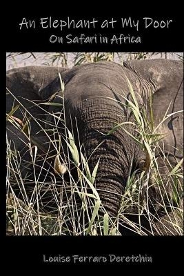 An Elephant at My Door - Louise Ferraro Deretchin