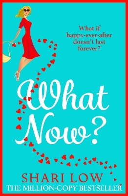 What Now? - Shari Low