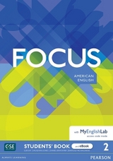 Focus AmE Level 2 Student's Book & eBook with MyEnglishLab - Jones, Vaughan; Kay, Sue; Brayshaw, Daniel