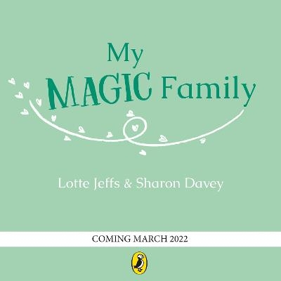 My Magic Family - Lotte Jeffs