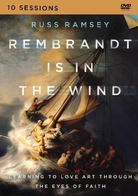 Rembrandt Is in the Wind Video Study - Russ Ramsey
