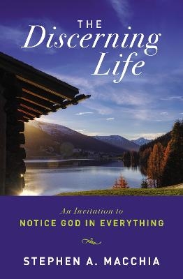 The Discerning Life - Stephen Macchia