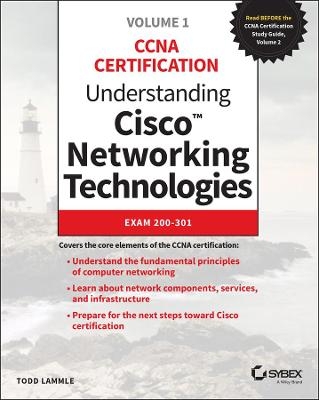 Understanding Cisco Networking Technologies, Volume 1 - Todd Lammle