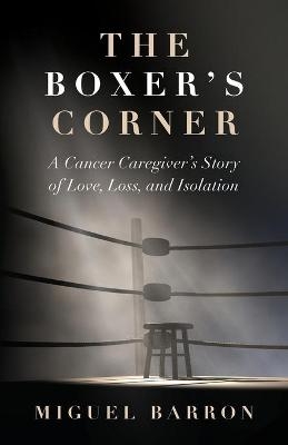 The Boxer's Corner - Barron Miguel