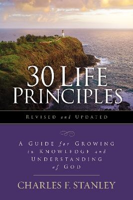 30 Life Principles, Revised and Updated - Charles F. Stanley