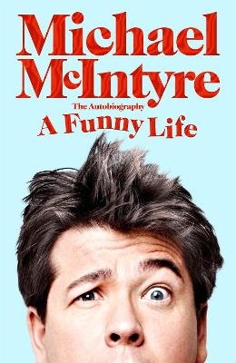 A Funny Life - Michael McIntyre