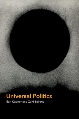 Universal Politics - Ilan Kapoor, Zahi Zalloua