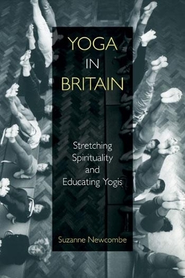 Yoga in Britain - Suzanne Newcombe