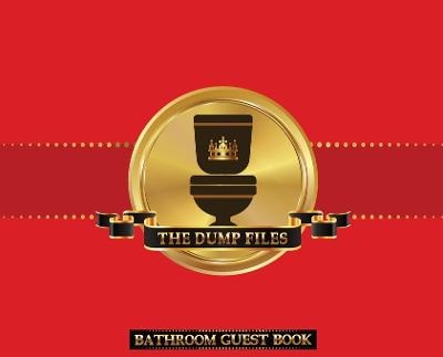 The Dump Files Bathroom Guest Book -  Midnight Mornings Media