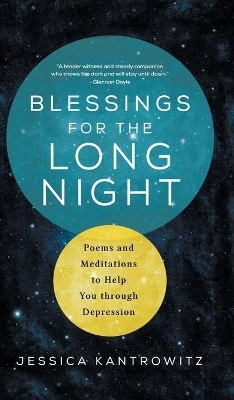 Blessings for the Long Night - Jessica Kantrowitz