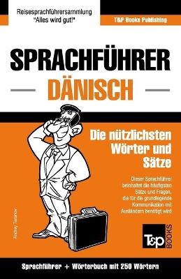 Sprachführer Deutsch-Dänisch und Mini-Wörterbuch mit 250 Wörtern - Andrey Taranov