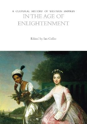 A Cultural History of Western Empires in the Age of Enlightenment - 