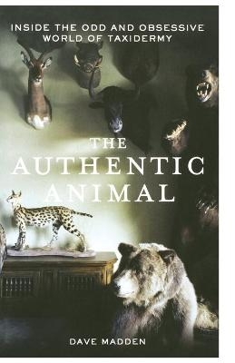 The Authentic Animal - Dave Madden