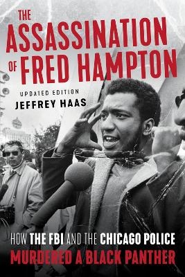 The Assassination of Fred Hampton - Jeffrey Haas