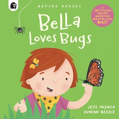 Bella Loves Bugs - Jess French