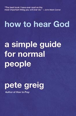 How to Hear God - Pete Greig