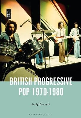 British Progressive Pop 1970-1980 - Professor Andy Bennett