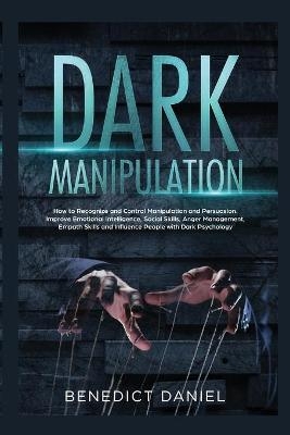 Dark Manipulation - Benedict Daniel