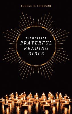 Message Prayerful Reading Bible (Softcover), The - Eugene H. Peterson