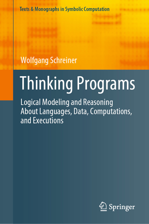 Thinking Programs - Wolfgang Schreiner