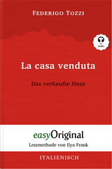 La casa venduta / Das verkaufte Haus (Buch + Audio-Online) - Lesemethode von Ilya Frank - Zweisprachige Ausgabe Italienisch-Deutsch - Federigo Tozzi