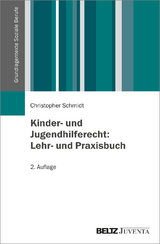 Kinder- und Jugendhilferecht: Lehr- und Praxisbuch - Christopher Schmidt
