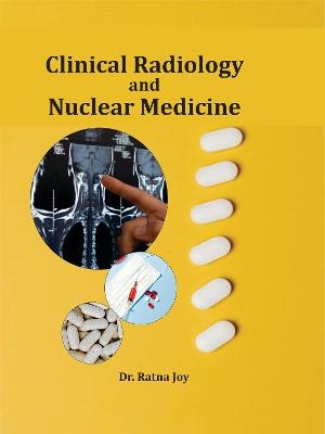 Clinical Radiology and Nuclear Medicine - 