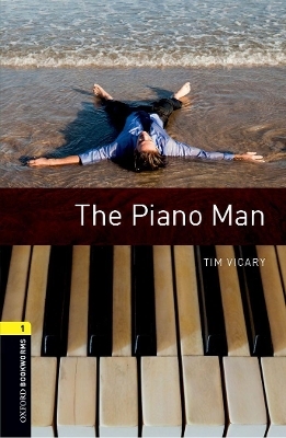 Oxford Bookworms Library: Level 1: The Piano Man Audio Pack - Tim Vicary