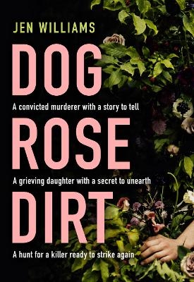 Dog Rose Dirt - Jen Williams