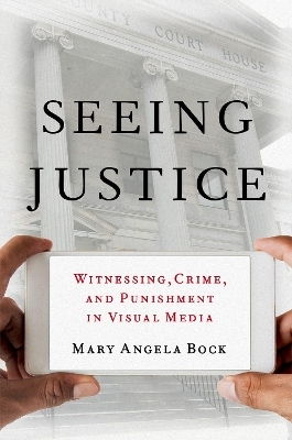 Seeing Justice - Mary Angela Bock
